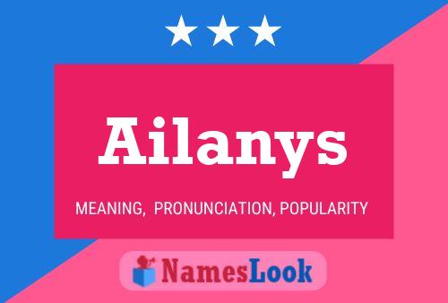 Pôster do nome Ailanys