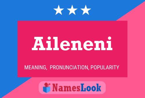 Pôster do nome Aileneni