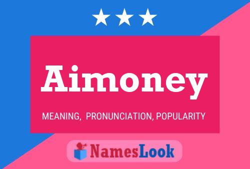 Pôster do nome Aimoney