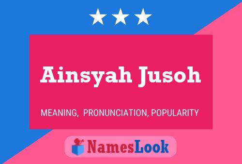 Pôster do nome Ainsyah Jusoh