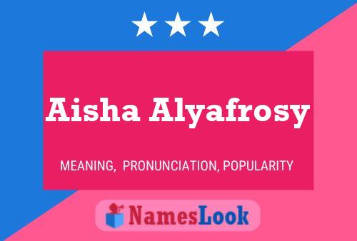 Pôster do nome Aisha Alyafrosy