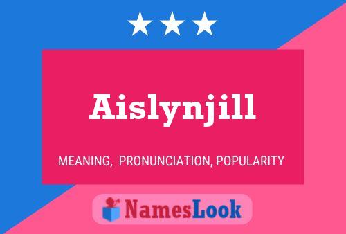 Pôster do nome Aislynjill