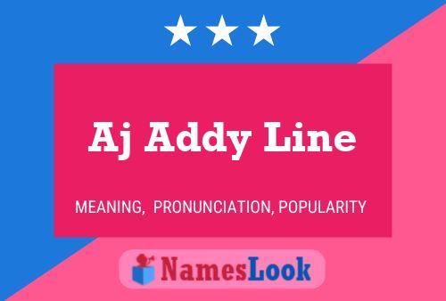 Pôster do nome Aj Addy Line