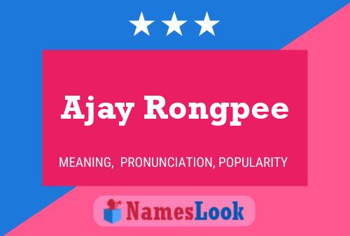 Pôster do nome Ajay Rongpee