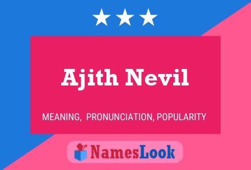 Pôster do nome Ajith Nevil