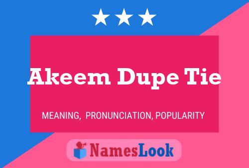 Pôster do nome Akeem Dupe Tie