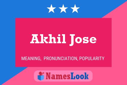 Pôster do nome Akhil Jose