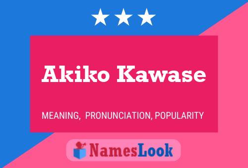 Pôster do nome Akiko Kawase