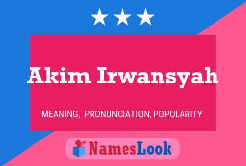 Pôster do nome Akim Irwansyah