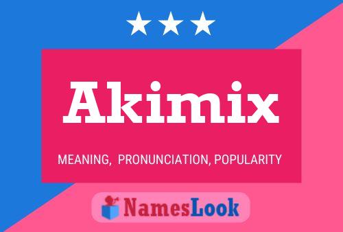 Pôster do nome Akimix