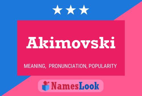 Pôster do nome Akimovski