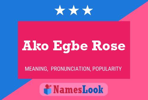 Pôster do nome Ako Egbe Rose