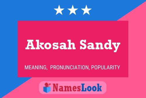 Pôster do nome Akosah Sandy