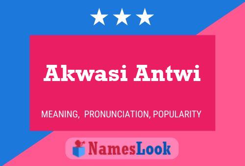 Pôster do nome Akwasi Antwi