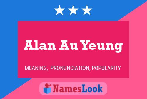 Pôster do nome Alan Au Yeung