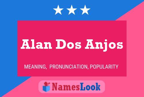 Pôster do nome Alan Dos Anjos