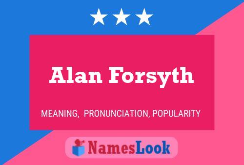 Pôster do nome Alan Forsyth