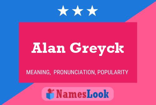 Pôster do nome Alan Greyck