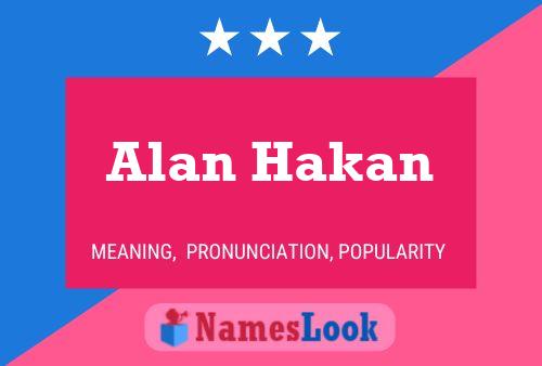 Pôster do nome Alan Hakan