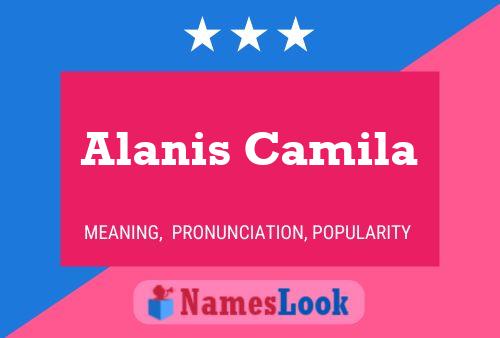 Pôster do nome Alanis Camila