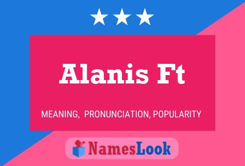 Pôster do nome Alanis Ft