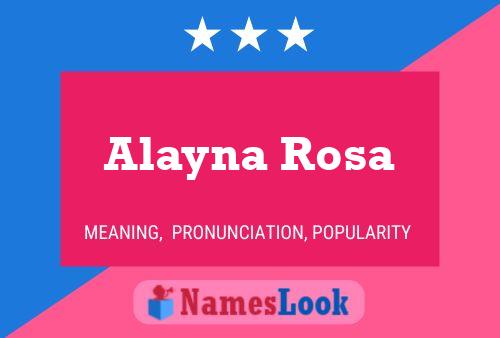 Pôster do nome Alayna Rosa