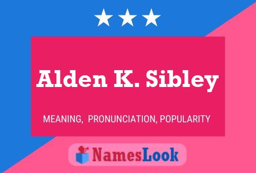 Pôster do nome Alden K. Sibley