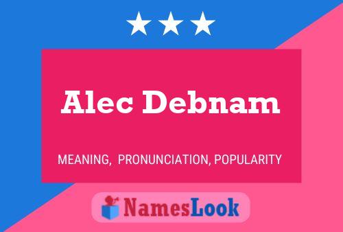 Pôster do nome Alec Debnam