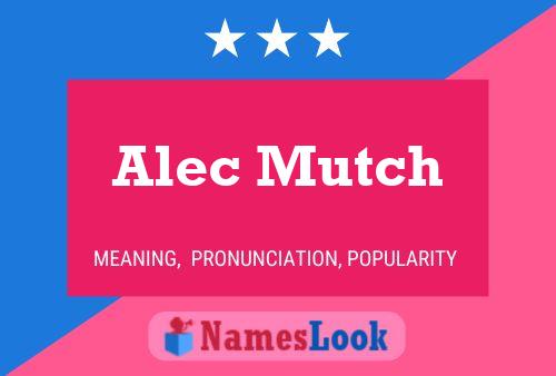 Pôster do nome Alec Mutch