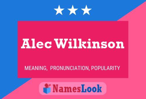 Pôster do nome Alec Wilkinson