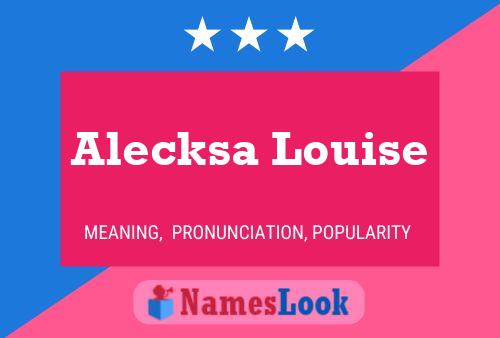 Pôster do nome Alecksa Louise