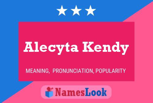 Pôster do nome Alecyta Kendy