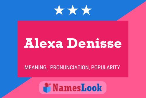 Pôster do nome Alexa Denisse