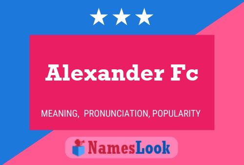 Pôster do nome Alexander Fc