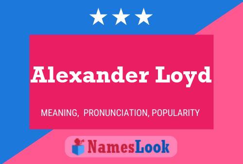 Pôster do nome Alexander Loyd