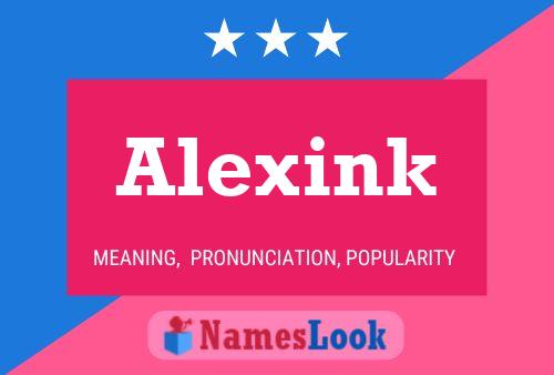 Pôster do nome Alexink