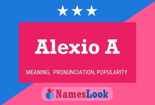 Pôster do nome Alexio A