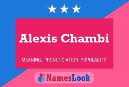 Pôster do nome Alexis Chambi