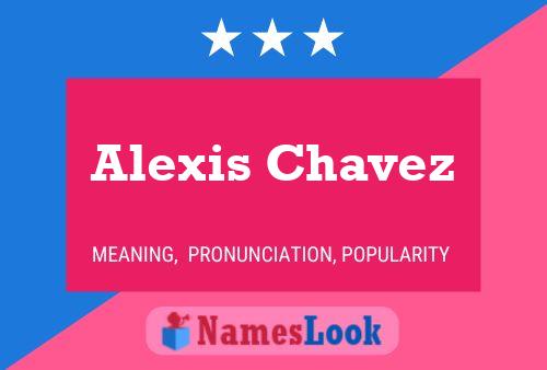 Pôster do nome Alexis Chavez