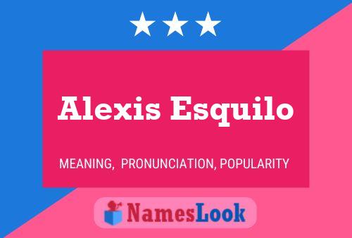 Pôster do nome Alexis Esquilo