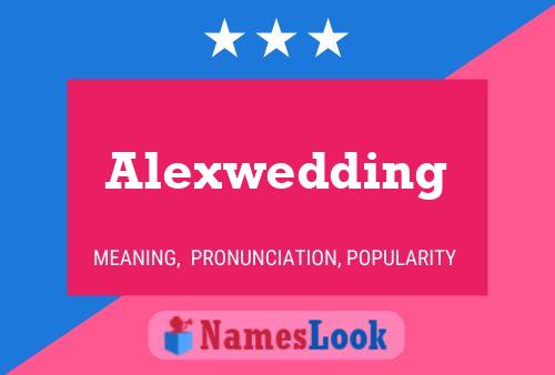 Pôster do nome Alexwedding