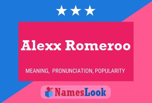 Pôster do nome Alexx Romeroo