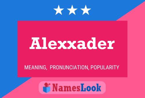 Pôster do nome Alexxader