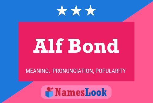 Pôster do nome Alf Bond