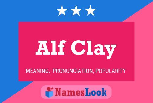 Pôster do nome Alf Clay