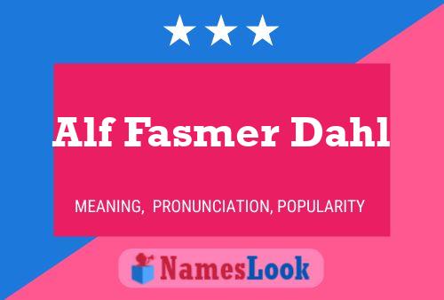 Pôster do nome Alf Fasmer Dahl