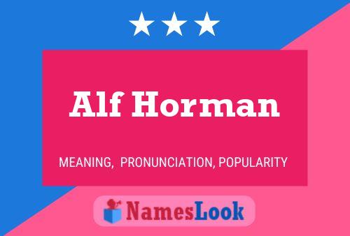 Pôster do nome Alf Horman