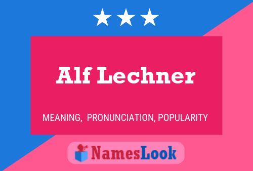 Pôster do nome Alf Lechner