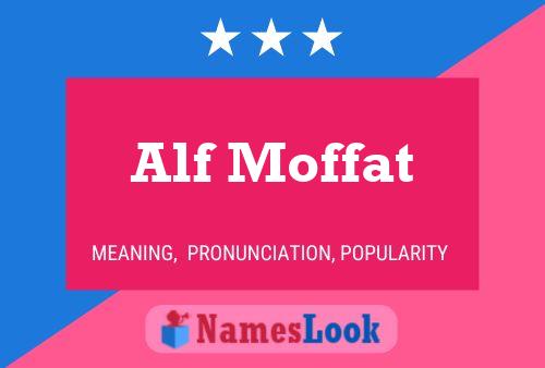 Pôster do nome Alf Moffat