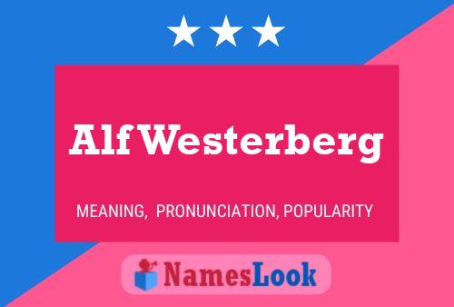 Pôster do nome Alf Westerberg